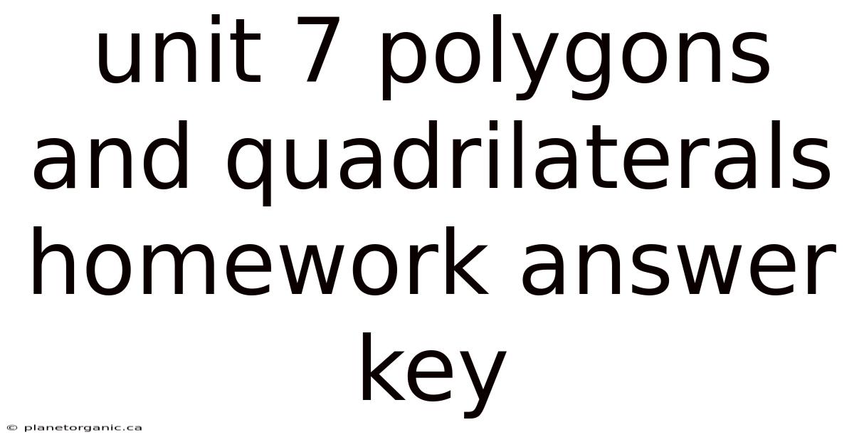 Unit 7 Polygons And Quadrilaterals Homework Answer Key