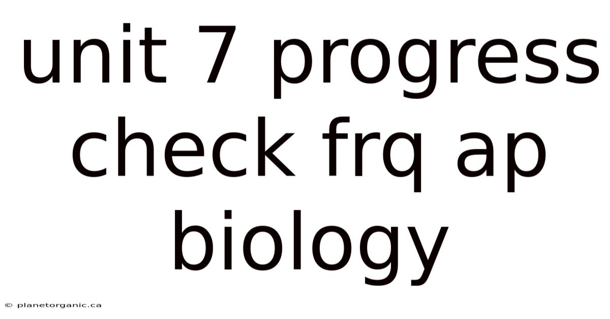 Unit 7 Progress Check Frq Ap Biology