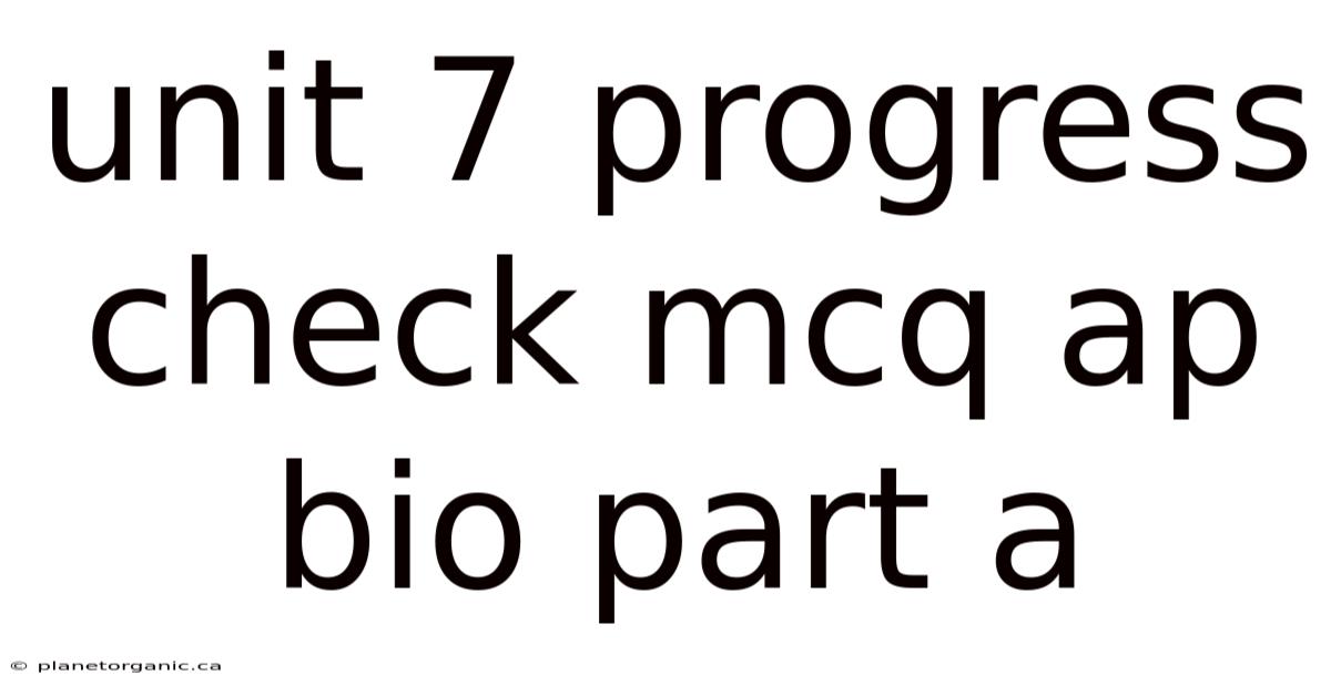 Unit 7 Progress Check Mcq Ap Bio Part A