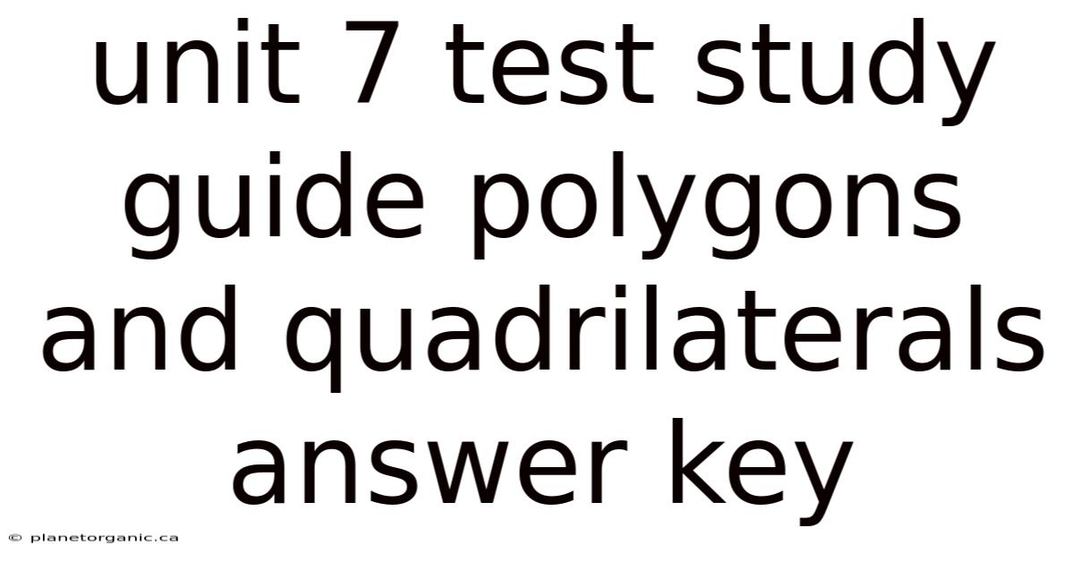 Unit 7 Test Study Guide Polygons And Quadrilaterals Answer Key
