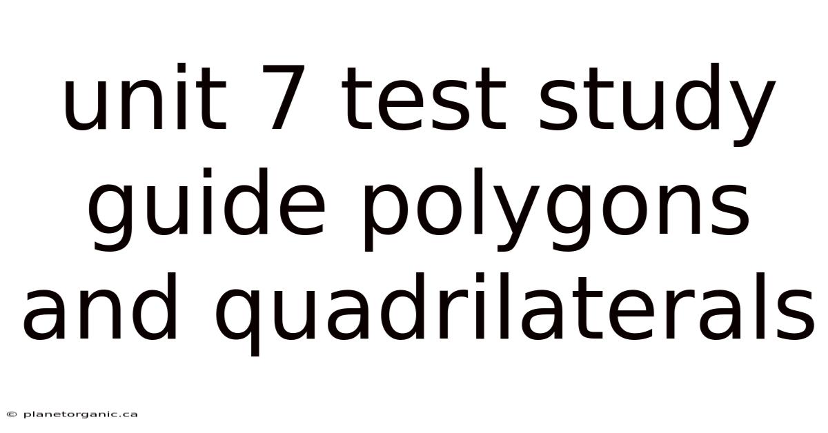 Unit 7 Test Study Guide Polygons And Quadrilaterals