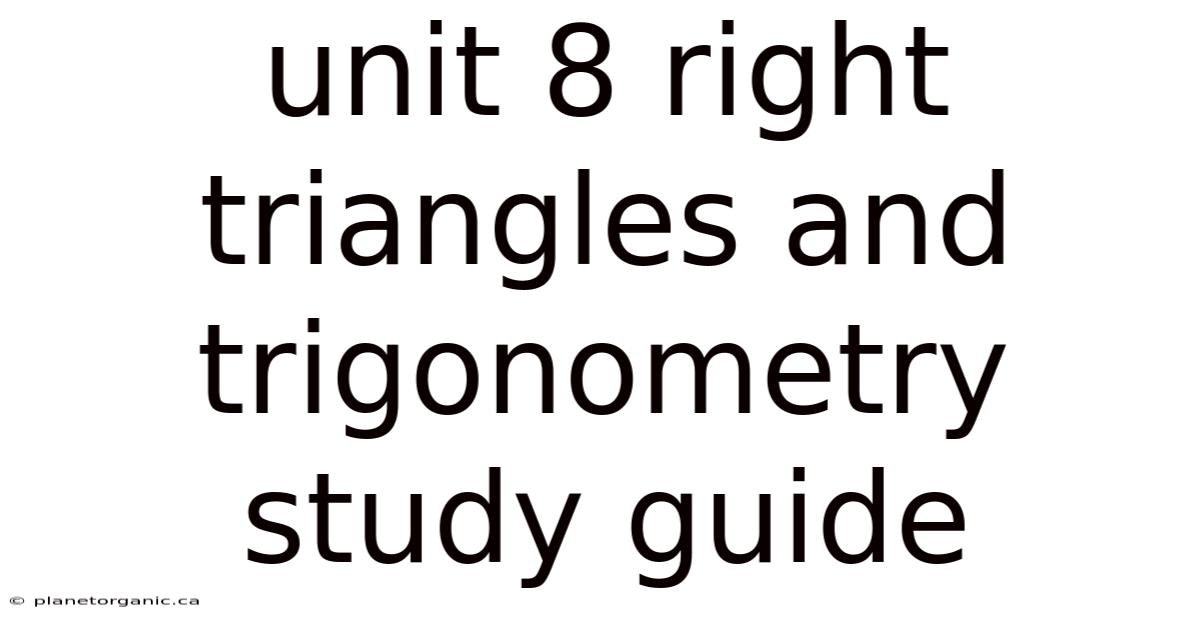 Unit 8 Right Triangles And Trigonometry Study Guide