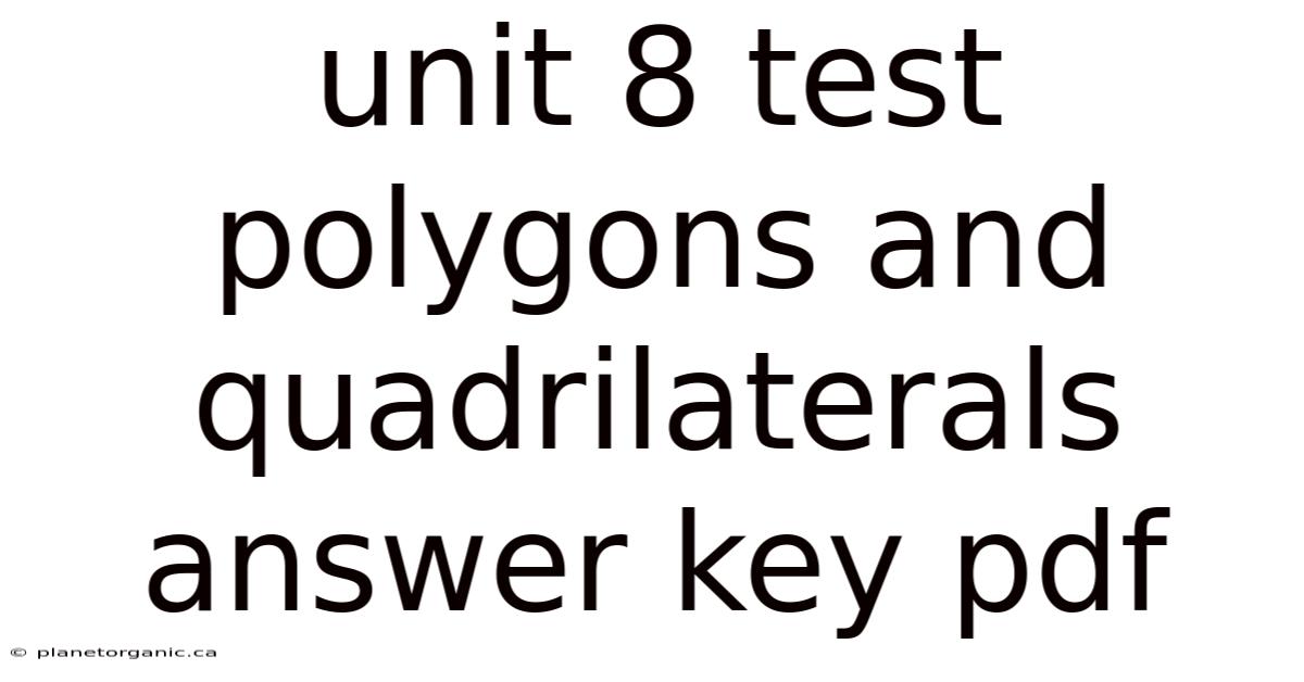 Unit 8 Test Polygons And Quadrilaterals Answer Key Pdf