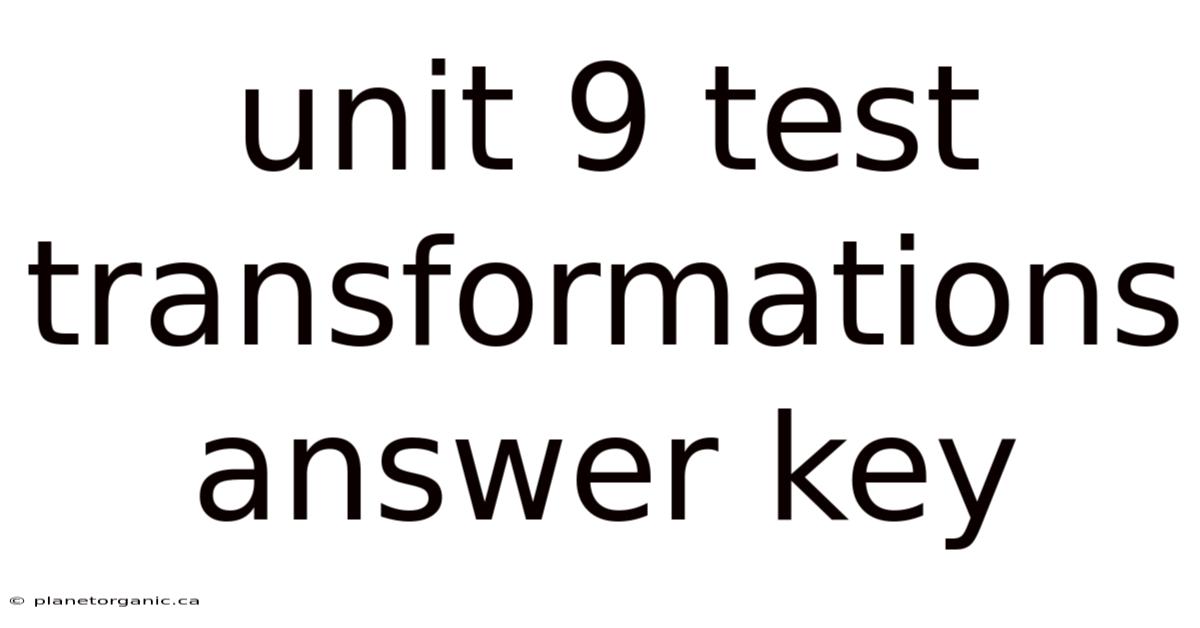 Unit 9 Test Transformations Answer Key