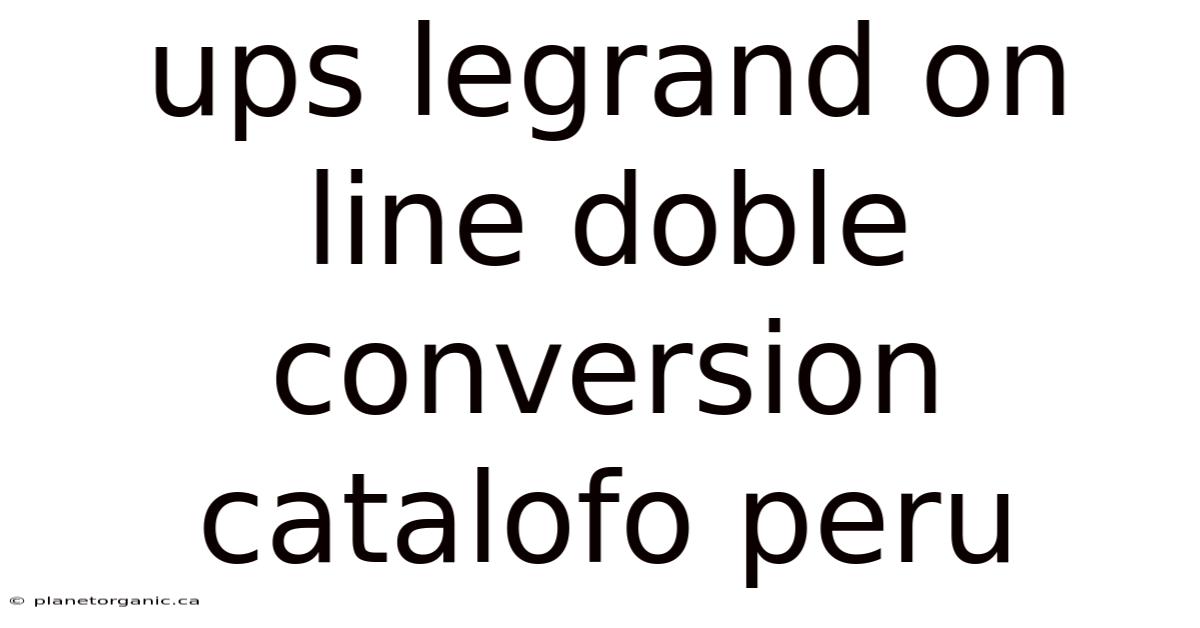 Ups Legrand On Line Doble Conversion Catalofo Peru