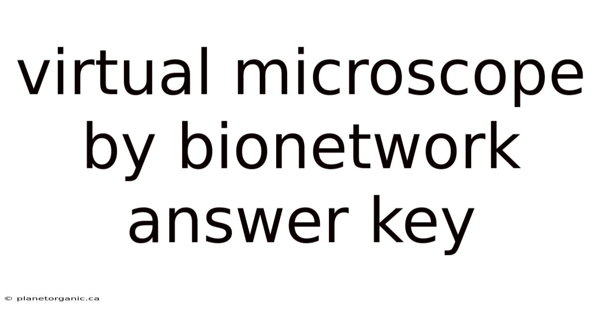 Virtual Microscope By Bionetwork Answer Key