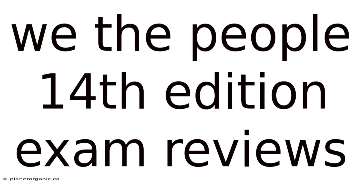 We The People 14th Edition Exam Reviews
