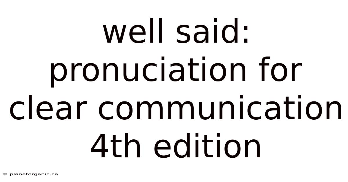 Well Said: Pronuciation For Clear Communication 4th Edition