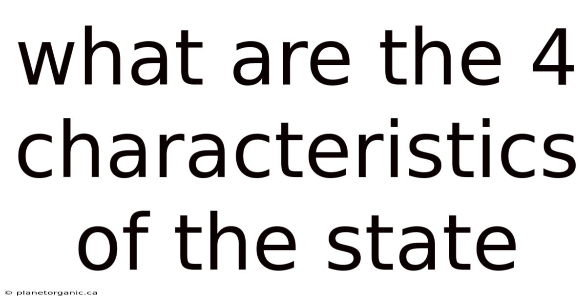 What Are The 4 Characteristics Of The State