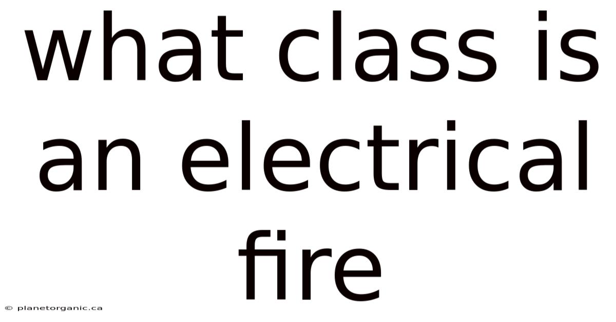 What Class Is An Electrical Fire