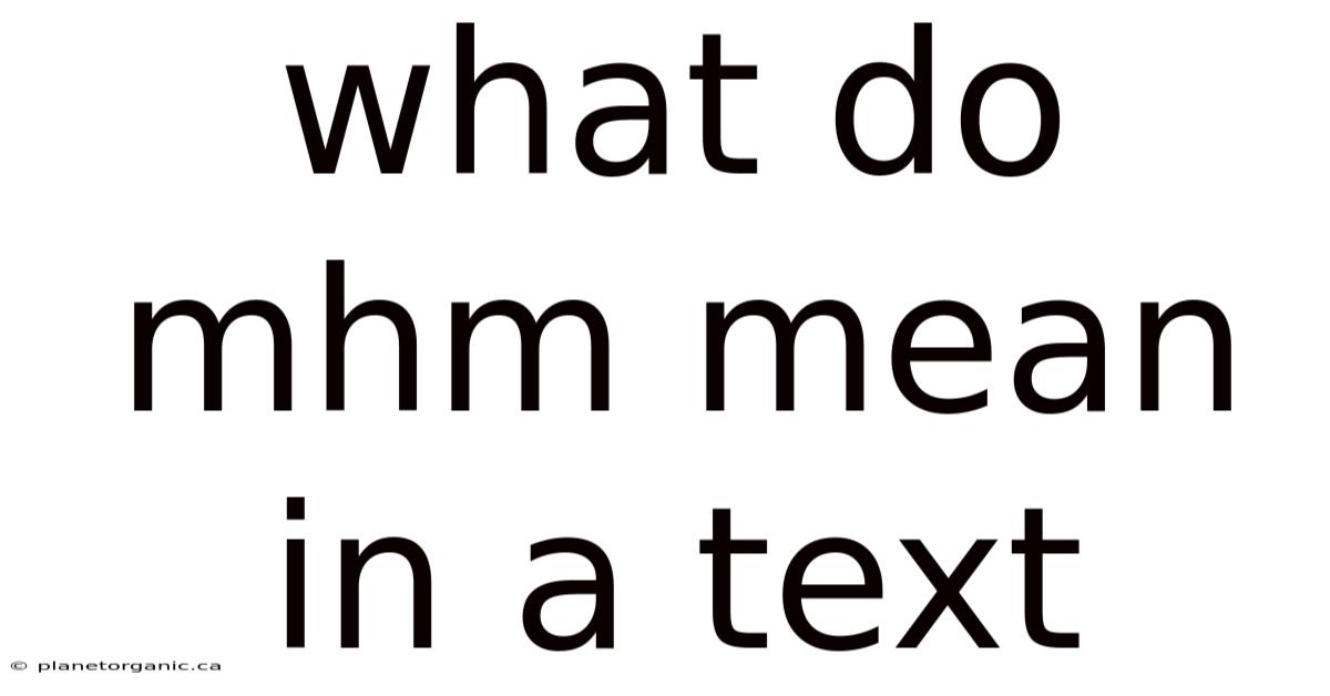 What Do Mhm Mean In A Text