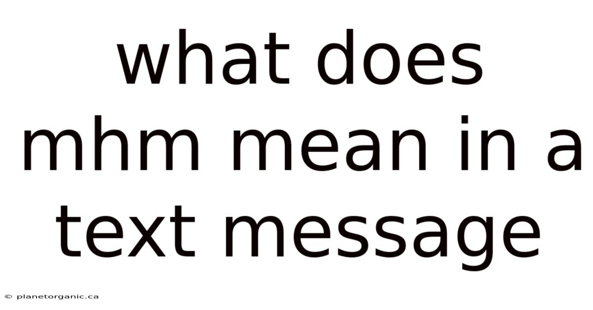 What Does Mhm Mean In A Text Message