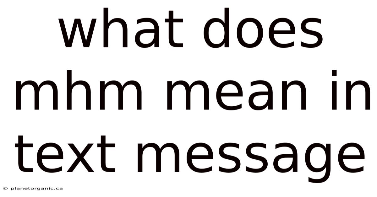 What Does Mhm Mean In Text Message