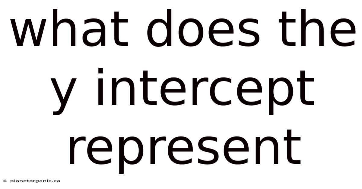 What Does The Y Intercept Represent