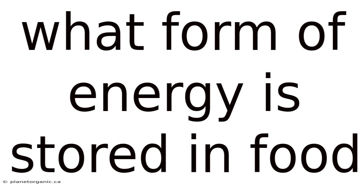 What Form Of Energy Is Stored In Food