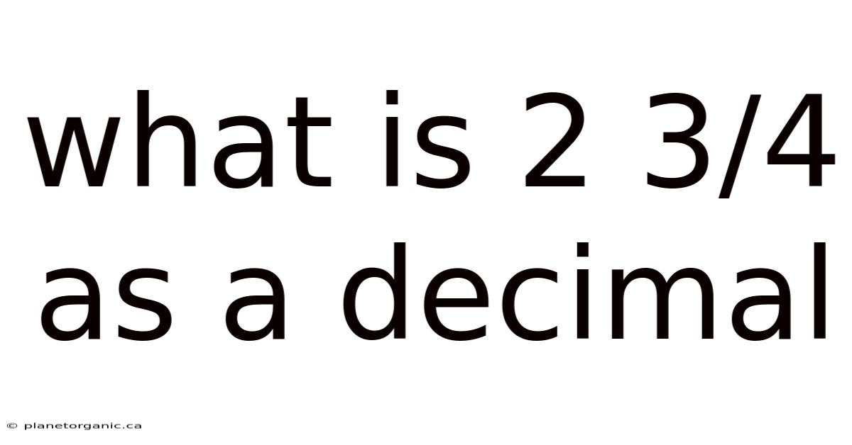 What Is 2 3/4 As A Decimal