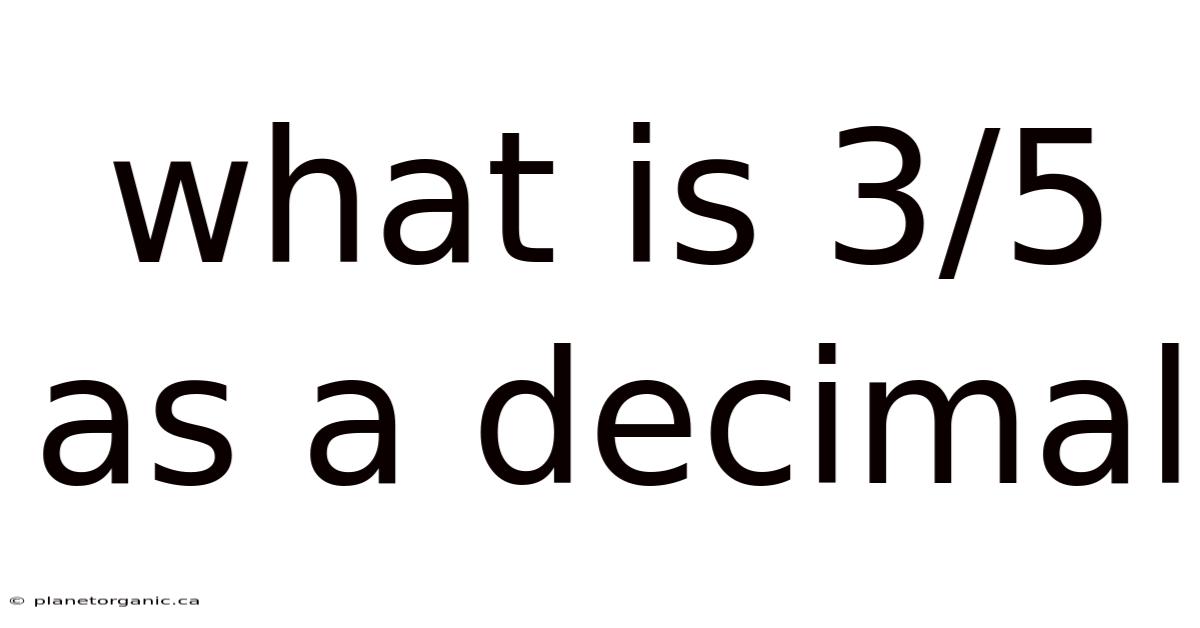 What Is 3/5 As A Decimal