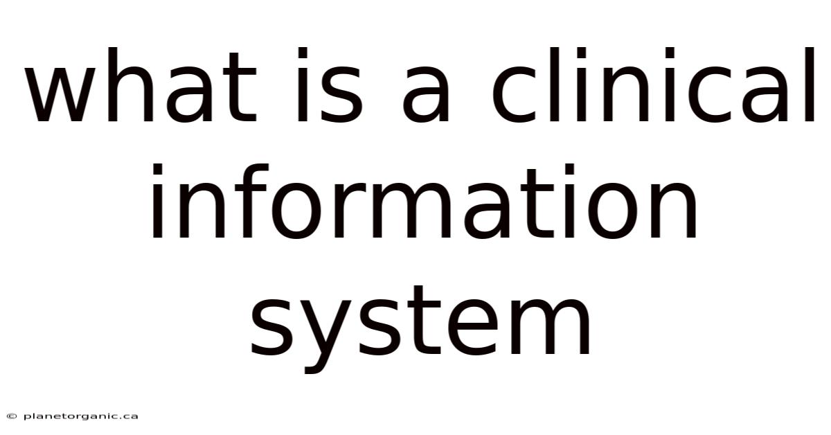 What Is A Clinical Information System