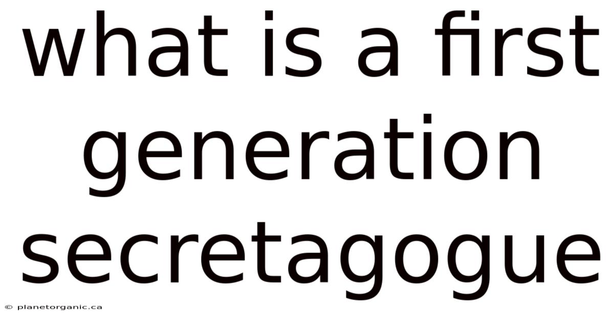 What Is A First Generation Secretagogue