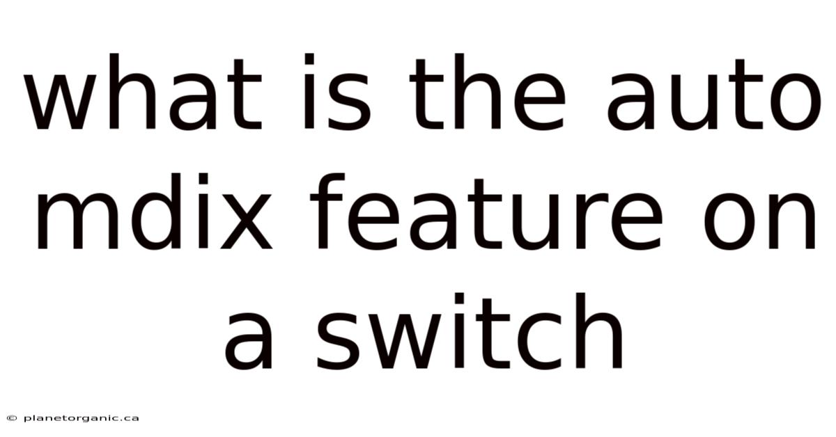 What Is The Auto Mdix Feature On A Switch