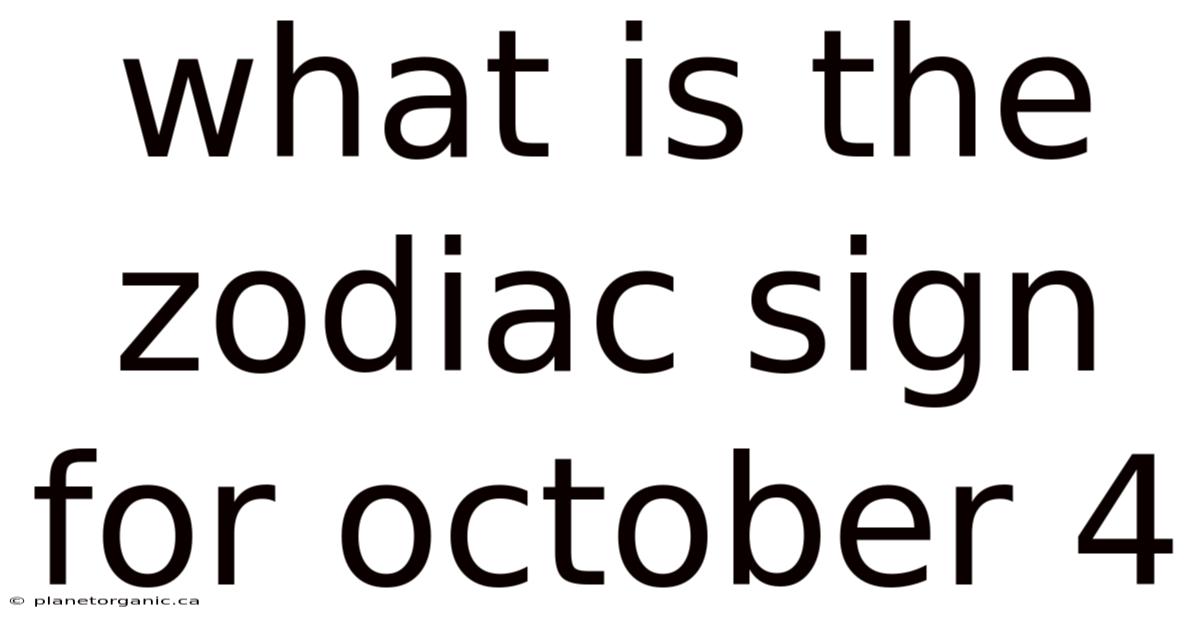 What Is The Zodiac Sign For October 4
