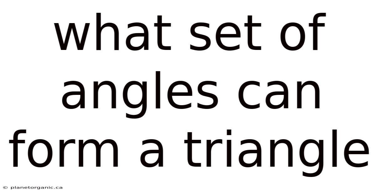 What Set Of Angles Can Form A Triangle