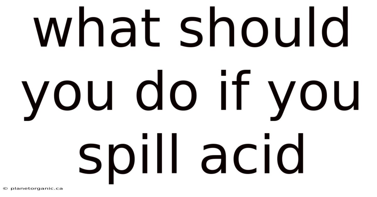 What Should You Do If You Spill Acid