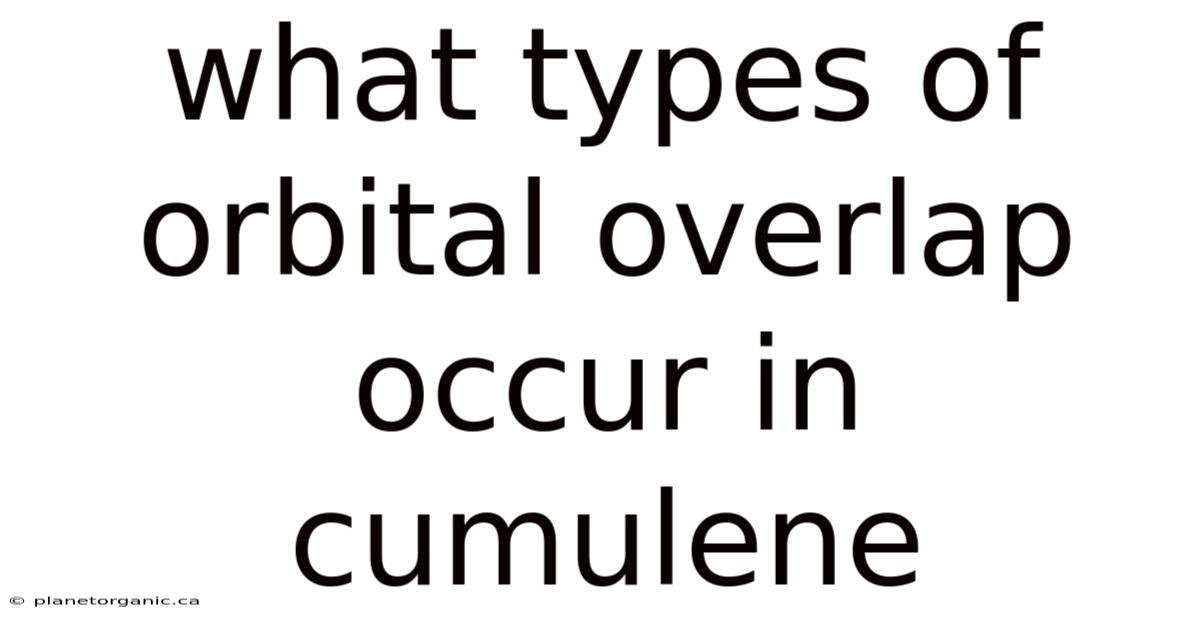 What Types Of Orbital Overlap Occur In Cumulene