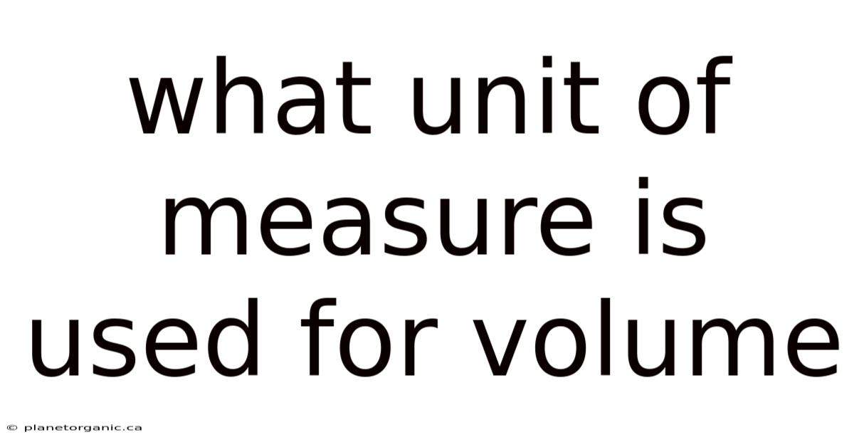 What Unit Of Measure Is Used For Volume