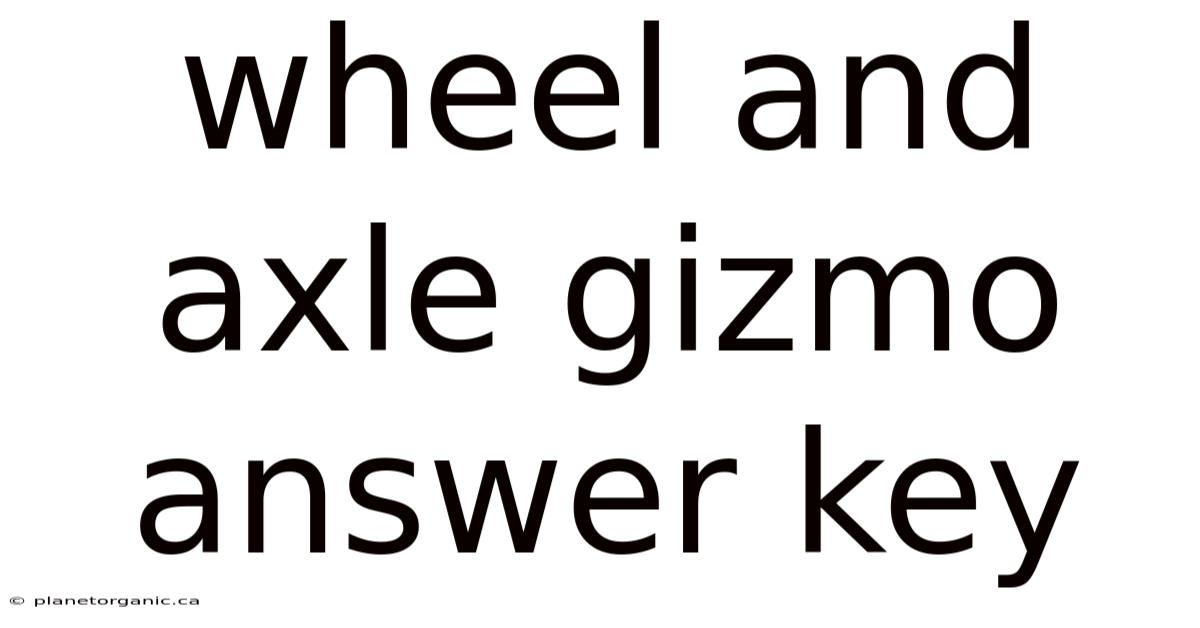 Wheel And Axle Gizmo Answer Key