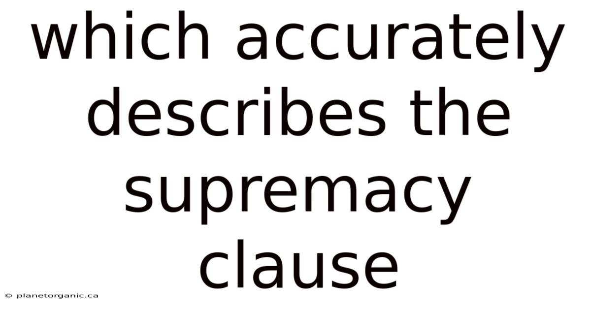 Which Accurately Describes The Supremacy Clause