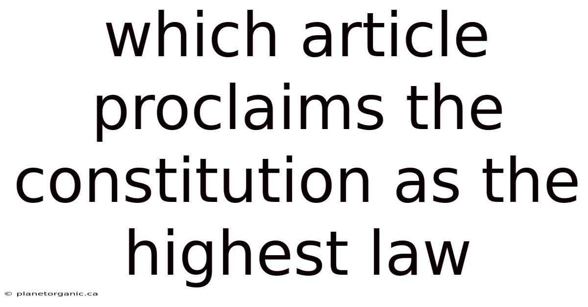 Which Article Proclaims The Constitution As The Highest Law