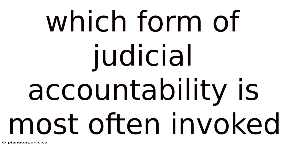 Which Form Of Judicial Accountability Is Most Often Invoked