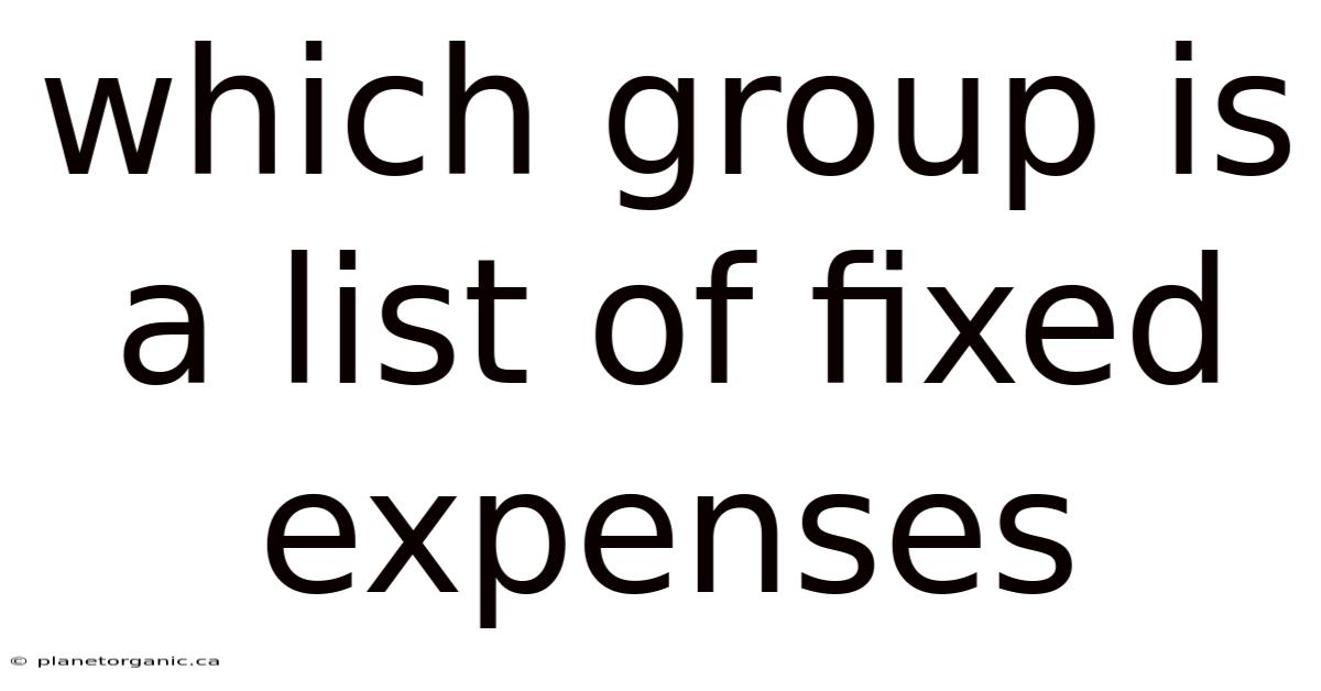 Which Group Is A List Of Fixed Expenses