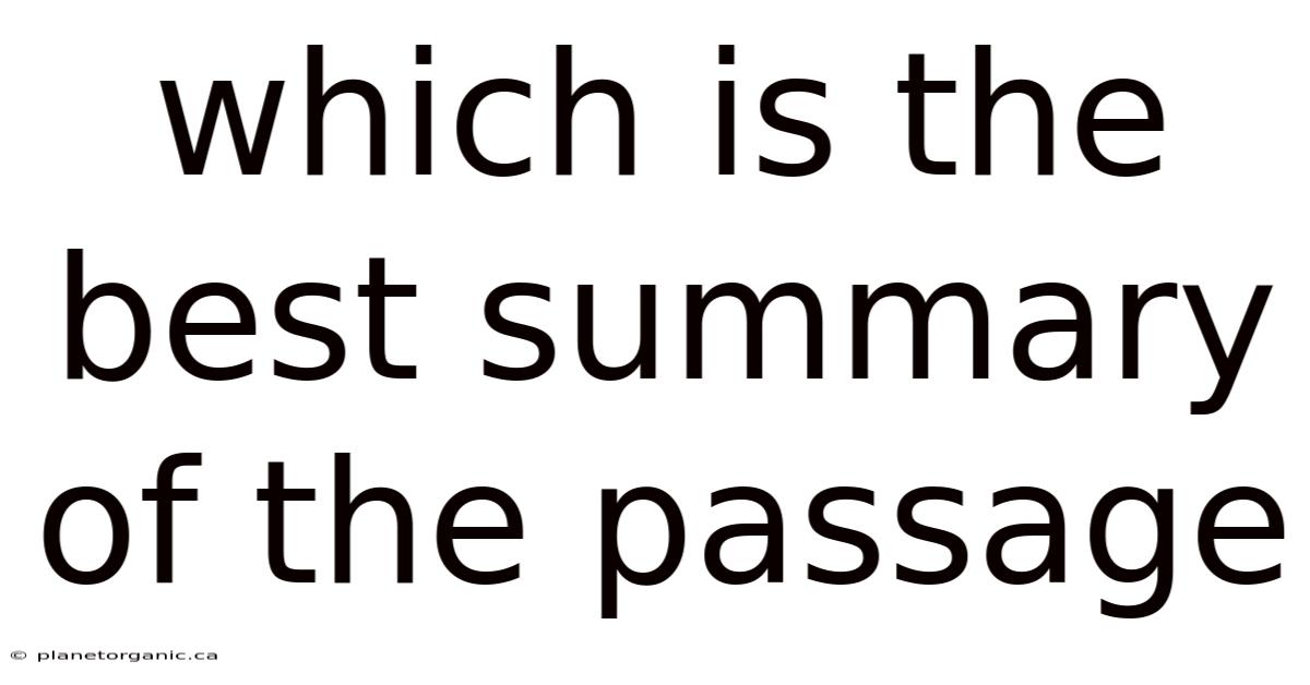 Which Is The Best Summary Of The Passage