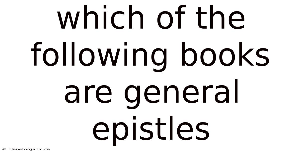 Which Of The Following Books Are General Epistles