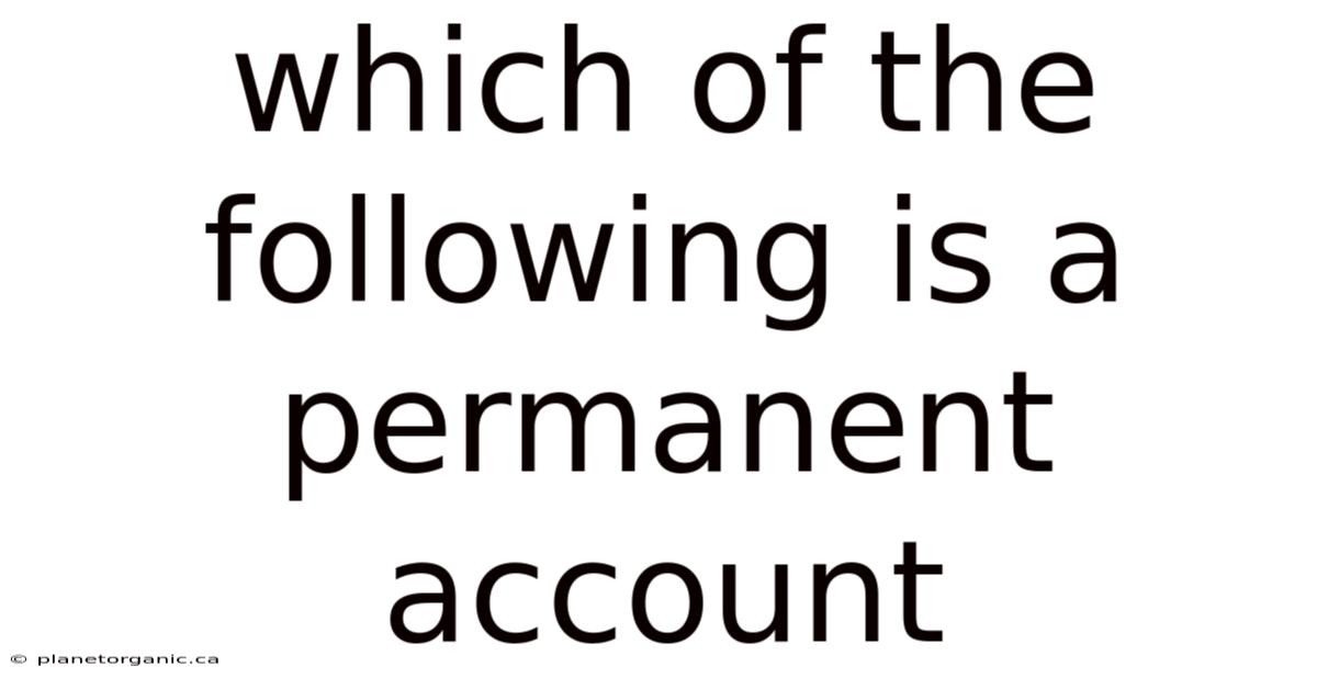 Which Of The Following Is A Permanent Account