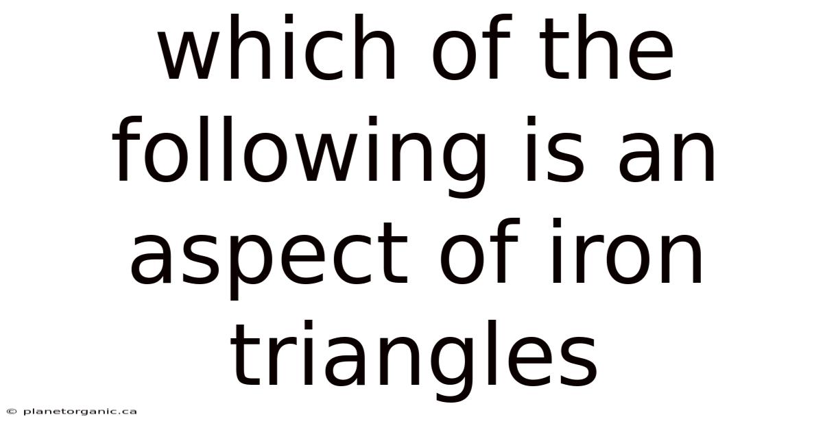 Which Of The Following Is An Aspect Of Iron Triangles