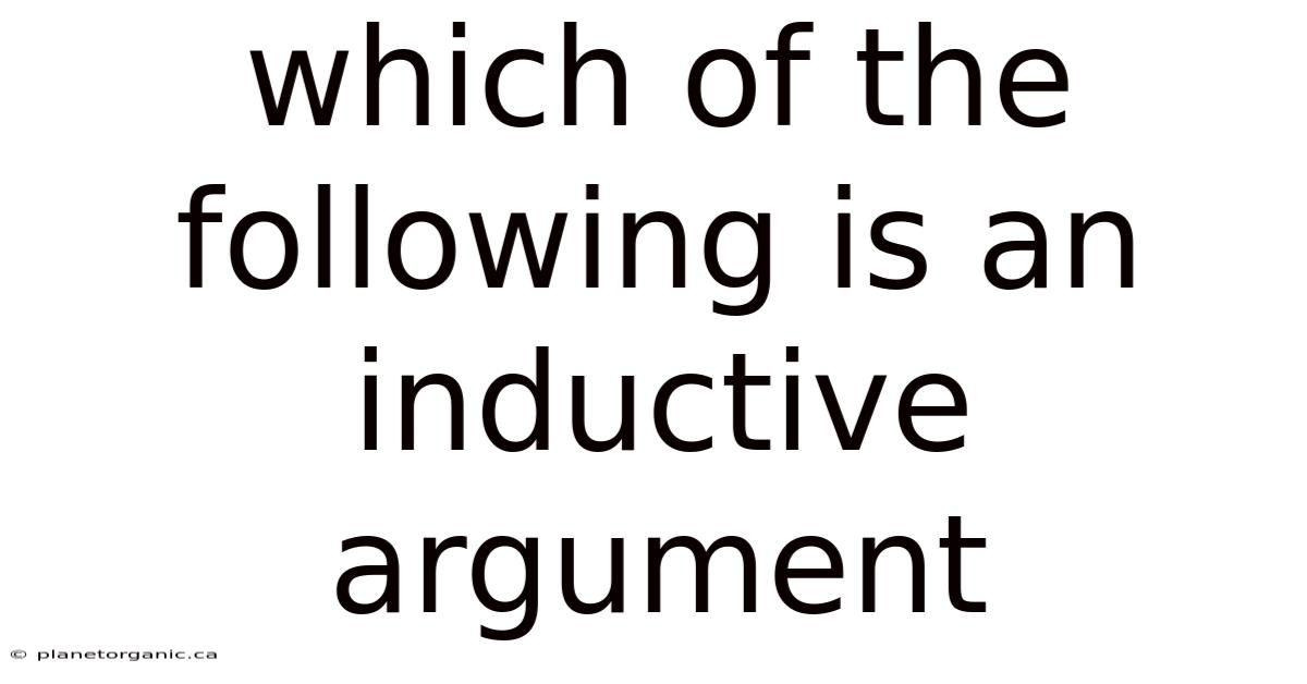 Which Of The Following Is An Inductive Argument