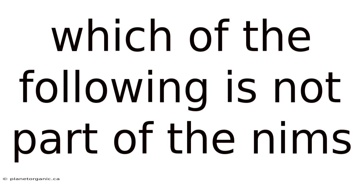 Which Of The Following Is Not Part Of The Nims