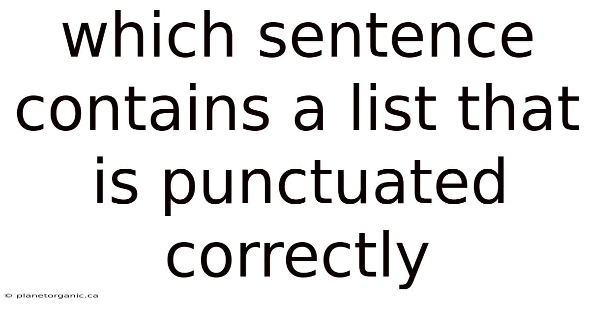 Which Sentence Contains A List That Is Punctuated Correctly