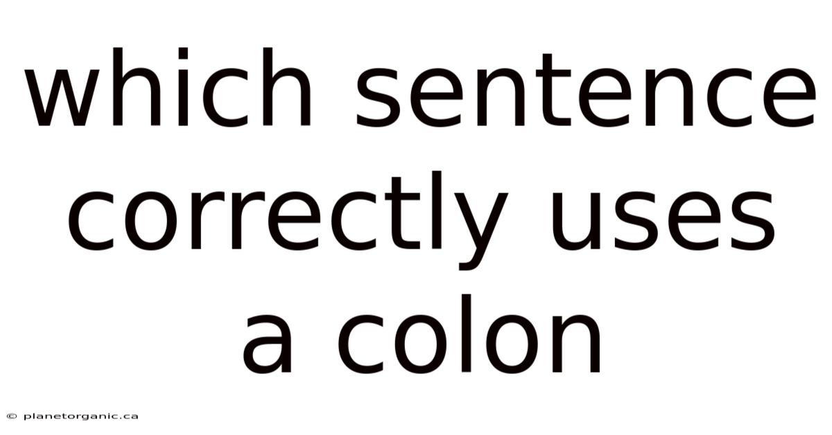 Which Sentence Correctly Uses A Colon