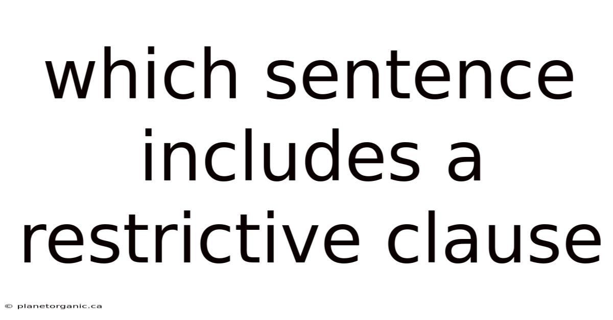 Which Sentence Includes A Restrictive Clause