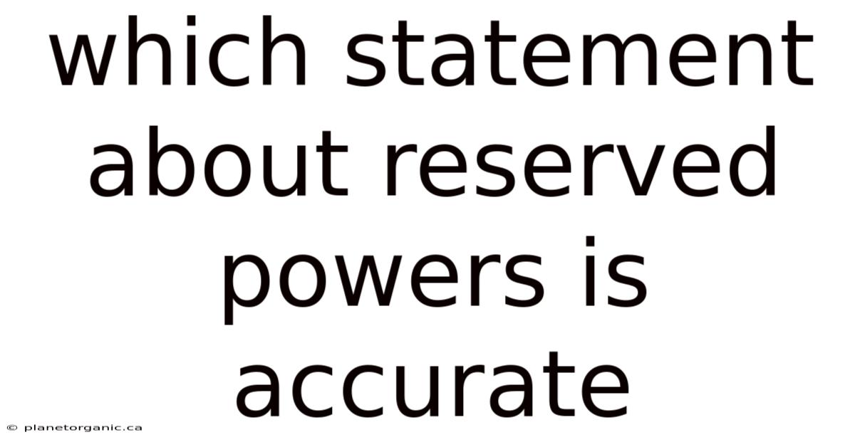 Which Statement About Reserved Powers Is Accurate