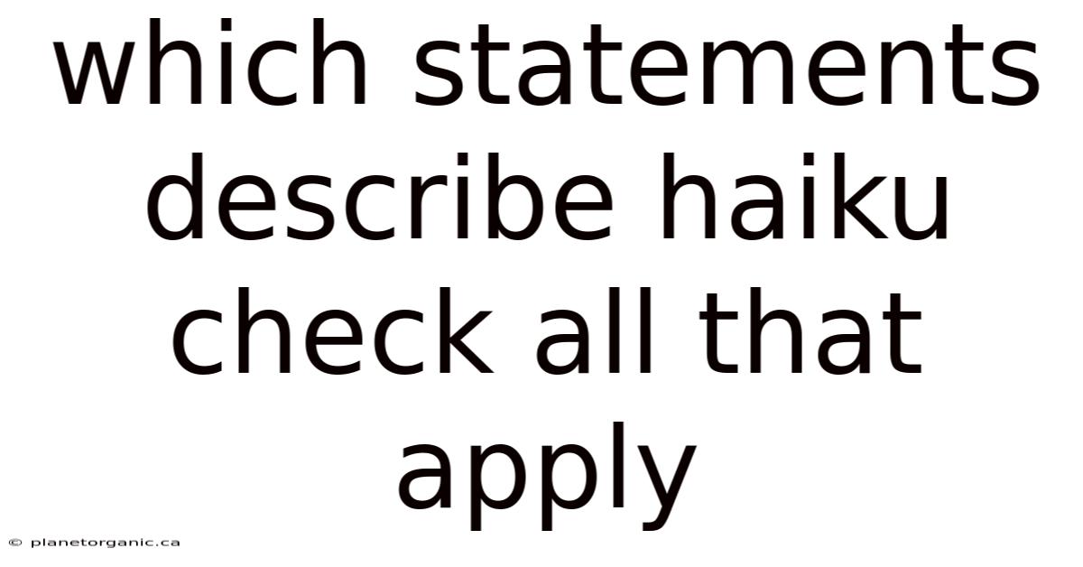 Which Statements Describe Haiku Check All That Apply