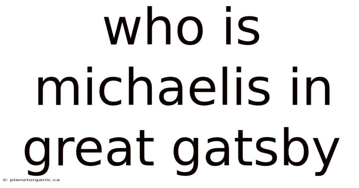 Who Is Michaelis In Great Gatsby