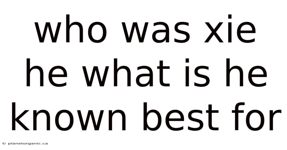 Who Was Xie He What Is He Known Best For