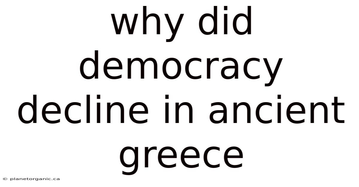 Why Did Democracy Decline In Ancient Greece