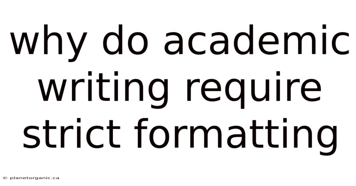 Why Do Academic Writing Require Strict Formatting
