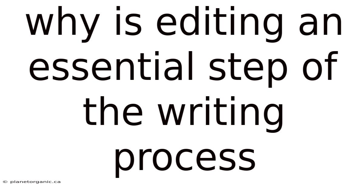 Why Is Editing An Essential Step Of The Writing Process